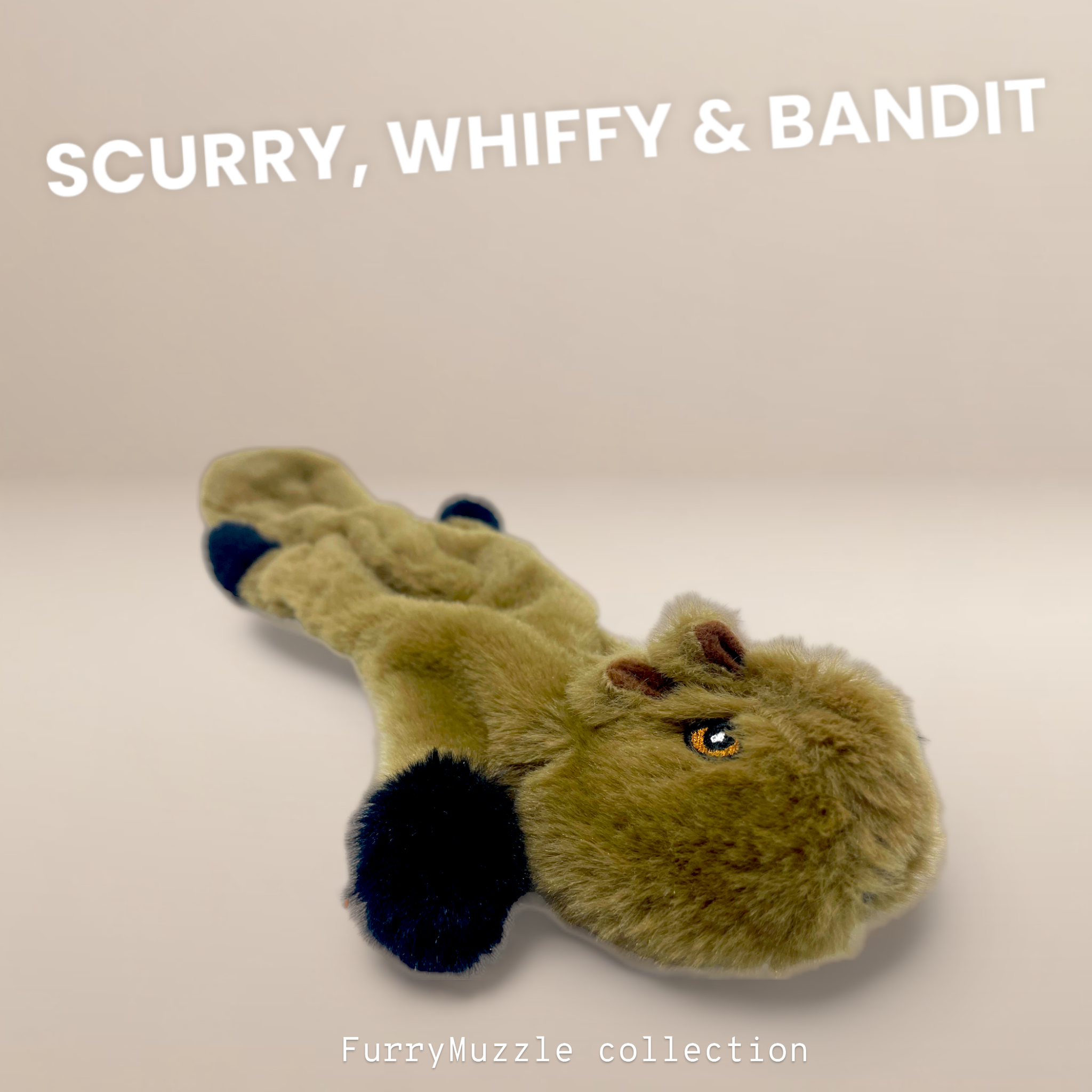 Scurry, Whiffy & Bandit